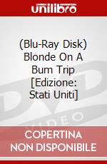 (Blu-Ray Disk) Blonde On A Bum Trip [Edizione: Stati Uniti] brd
