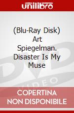 (Blu-Ray Disk) Art Spiegelman. Disaster Is My Muse brd