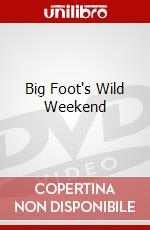Big Foot's Wild Weekend dvd