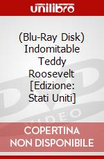 (Blu-Ray Disk) Indomitable Teddy Roosevelt [Edizione: Stati Uniti] brd