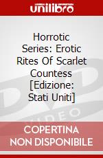 Horrotic Series: Erotic Rites Of Scarlet Countess [Edizione: Stati Uniti] dvd