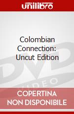 Colombian Connection: Uncut Edition dvd
