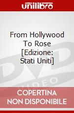 From Hollywood To Rose [Edizione: Stati Uniti] dvd