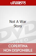 Not A War Story [Edizione: Stati Uniti] dvd