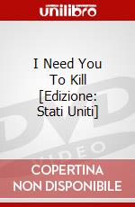 I Need You To Kill [Edizione: Stati Uniti] dvd