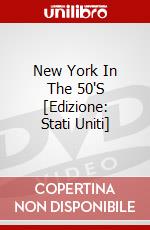 New York In The 50'S [Edizione: Stati Uniti] dvd