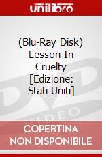 (Blu-Ray Disk) Lesson In Cruelty [Edizione: Stati Uniti] brd