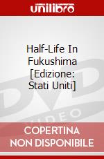 Half-Life In Fukushima [Edizione: Stati Uniti] dvd