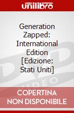 Generation Zapped: International Edition [Edizione: Stati Uniti] dvd
