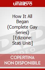 How It All Began (Complete Gay Series) [Edizione: Stati Uniti] dvd