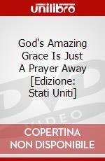 God's Amazing Grace Is Just A Prayer Away [Edizione: Stati Uniti] dvd