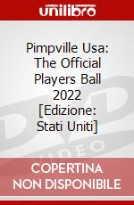 Pimpville Usa: The Official Players Ball 2022 [Edizione: Stati Uniti] dvd