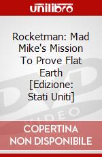 Rocketman: Mad Mike's Mission To Prove Flat Earth [Edizione: Stati Uniti] dvd