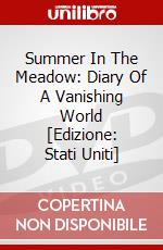 Summer In The Meadow: Diary Of A Vanishing World [Edizione: Stati Uniti] dvd