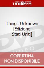 Things Unknown [Edizione: Stati Uniti] dvd