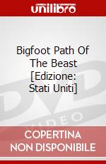 Bigfoot Path Of The Beast [Edizione: Stati Uniti] dvd