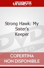 Strong Hawk: My Sister's Keeper dvd