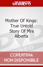 Mother Of Kings: True Untold Story Of Mrs Alberta dvd