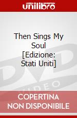 Then Sings My Soul [Edizione: Stati Uniti] dvd