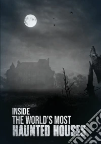 Inside The World's Most Haunted Houses dvd