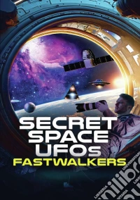 Secret Space Ufos: Fastwalkers dvd