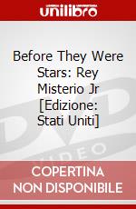 Before They Were Stars: Rey Misterio Jr [Edizione: Stati Uniti] dvd