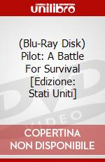 (Blu-Ray Disk) Pilot: A Battle For Survival [Edizione: Stati Uniti] brd
