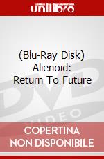 (Blu-Ray Disk) Alienoid: Return To Future brd