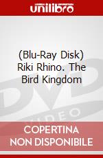 (Blu-Ray Disk) Riki Rhino. The Bird Kingdom brd