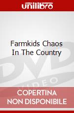 Farmkids Chaos In The Country dvd