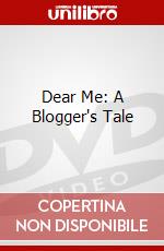 Dear Me: A Blogger's Tale dvd