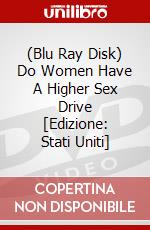 (Blu Ray Disk) Do Women Have A Higher Sex Drive [Edizione: Stati Uniti] dvd