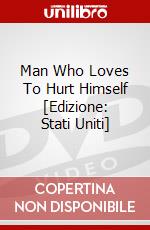 Man Who Loves To Hurt Himself [Edizione: Stati Uniti] dvd