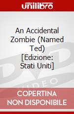An Accidental Zombie (Named Ted) [Edizione: Stati Uniti] dvd
