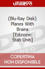 (Blu-Ray Disk) Planes With Brains [Edizione: Stati Uniti] brd