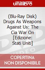 (Blu-Ray Disk) Drugs As Weapons Against Us: The Cia War On [Edizione: Stati Uniti] brd