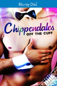 (Blu-Ray Disk) Chippendale'S: Off The Cuff [Edizione: Stati Uniti] brd