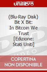 (Blu-Ray Disk) Bit X Bit: In Bitcoin We Trust [Edizione: Stati Uniti] brd