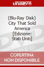 (Blu-Ray Disk) City That Sold America [Edizione: Stati Uniti] brd