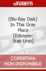 (Blu-Ray Disk) In This Gray Place [Edizione: Stati Uniti] brd