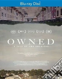 (Blu-Ray Disk) Owned: A Tale Of Two Americas [Edizione: Stati Uniti] brd