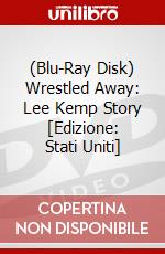 (Blu-Ray Disk) Wrestled Away: Lee Kemp Story [Edizione: Stati Uniti] brd