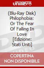 (Blu-Ray Disk) Philophobia: Or The Fear Of Falling In Love [Edizione: Stati Uniti] brd