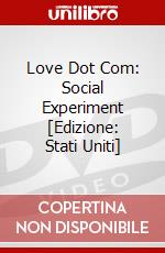 Love Dot Com: Social Experiment [Edizione: Stati Uniti] dvd