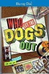 (Blu-Ray Disk) Who Let The Dogs Out [Edizione: Stati Uniti] dvd