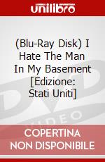 (Blu-Ray Disk) I Hate The Man In My Basement [Edizione: Stati Uniti] brd