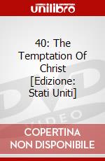 40: The Temptation Of Christ [Edizione: Stati Uniti] dvd