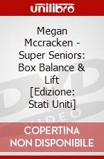 Megan Mccracken - Super Seniors: Box Balance & Lift [Edizione: Stati Uniti] dvd