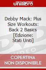 Debby Mack: Plus Size Workouts: Back 2 Basics [Edizione: Stati Uniti] dvd