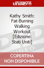 Kathy Smith: Fat-Burning Walking Workout [Edizione: Stati Uniti] dvd
